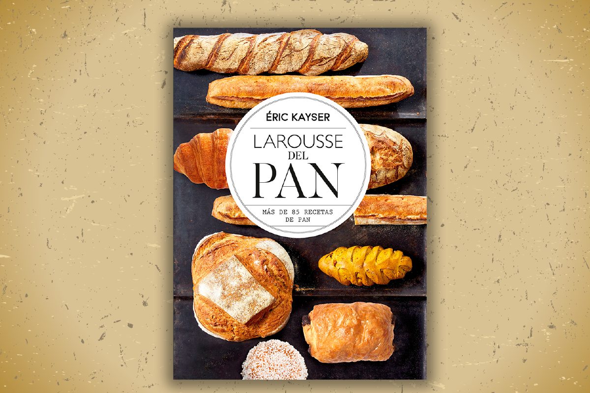 EL LAROUSSE DEL PAN ÉRIC KAYSER